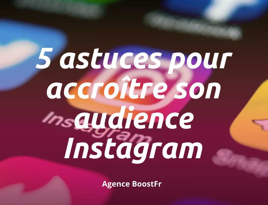 5 consejos para aumentar tu audiencia en Instagram