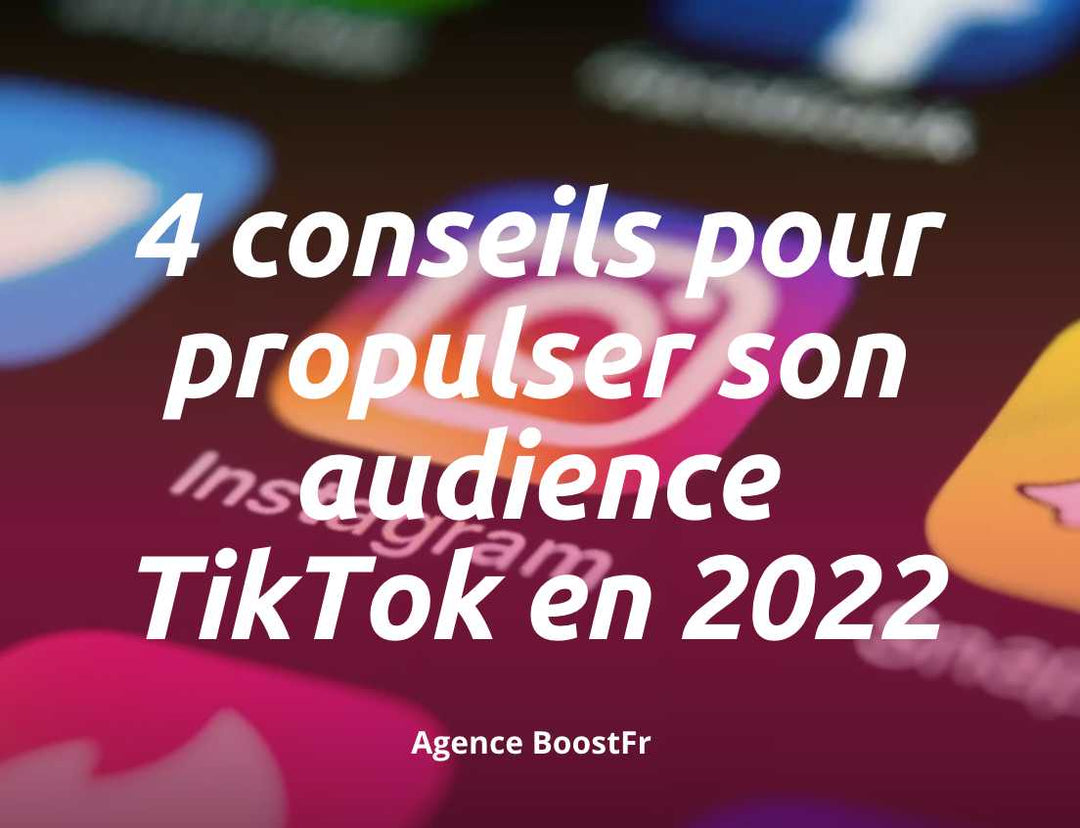 4 consejos para aumentar tu audiencia de TikTok en 2022